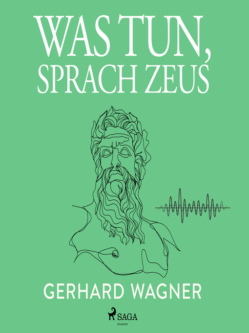 Title details for Was tun, sprach Zeus by Gerhard Wagner - Available